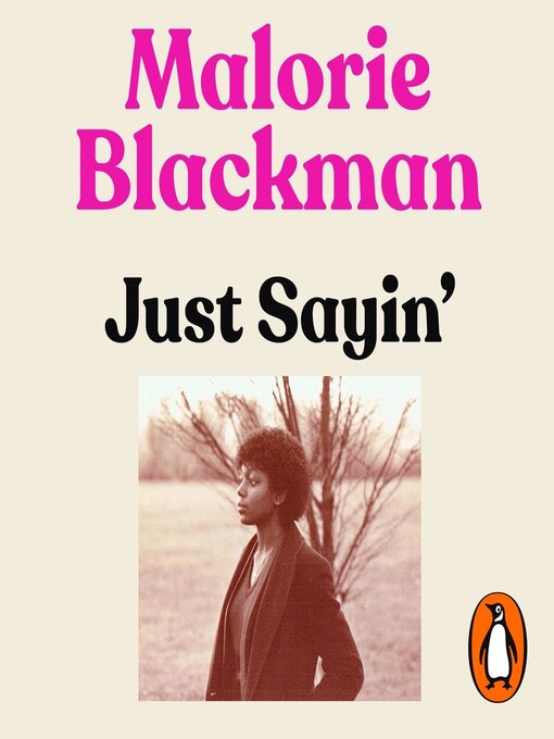 Title details for Just Sayin' by Malorie Blackman - Available